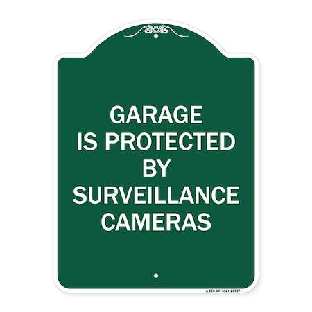 Signmission Garage Is Protected by Surveillance Cameras, Green & White Aluminum Sign, 18" H, GW-1824-23937 A-DES-GW-1824-23937